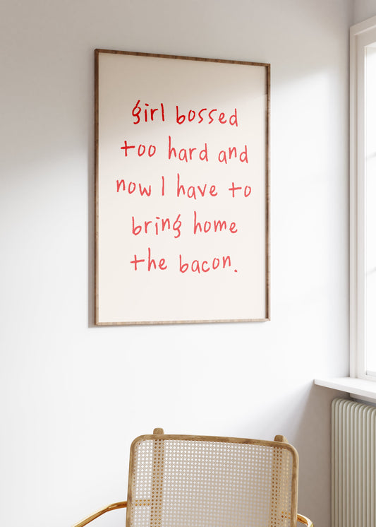 Girl Bossed Too Hard And Now I Have To Bring Home The Bacon | Hot Pink and Cream | Art Print - High-Quality Premium Wall Art Decor Sticker