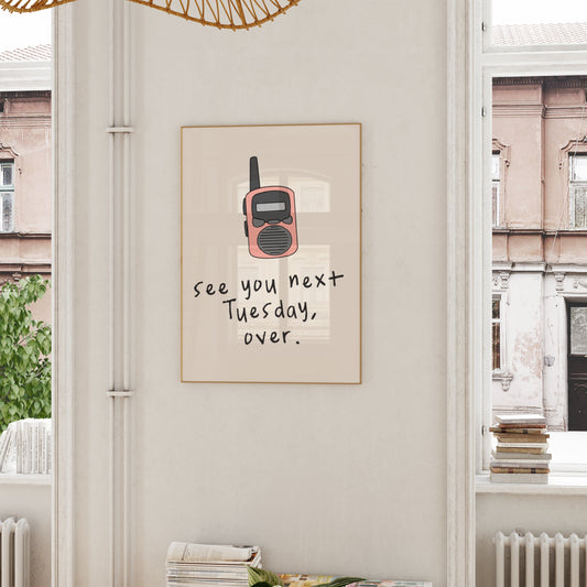 See You Next Tuesday Over | Pink and Cream | Walkie Talkie Collection | Art Print - High-Quality Premium Wall Art Decor Sticker