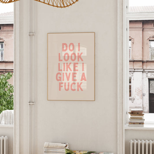 Do I Look Like I Give A Fuck | Peach and Cream | Art Print - High-Quality Premium Wall Art Decor Sticker