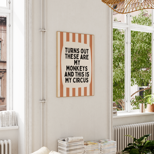Turns Out These Are My Monkeys And This Is My Circus | Tan and Cream | Wall Art Print - High-Quality Premium Wall Art Decor Sticker
