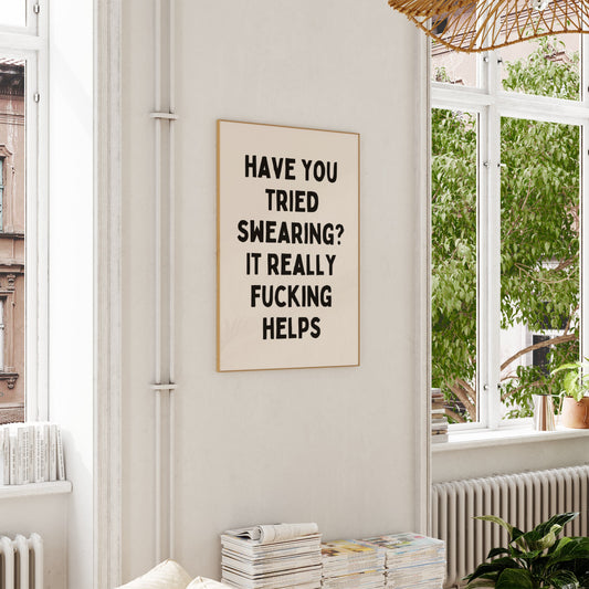 Have You Tried Swearing? It Really Fucking Helps | Black and Cream | Art Print - High-Quality Premium Wall Art Decor Sticker