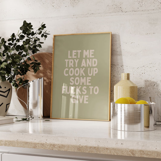 Let Me Try and Cook Up Some Fucks To Give | Neutral and Sage | Art Print - High-Quality Premium Wall Art Decor Sticker