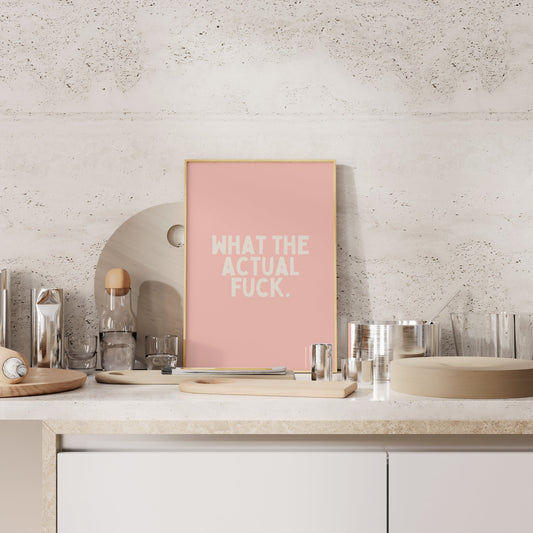 What The Actual Fuck | Cream and Pink | Art Print - High-Quality Premium Wall Art Decor Sticker