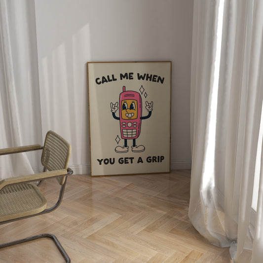 Call Me When You Get A Grip | Black and Cream | Art Print - High-Quality Premium Wall Art Decor Sticker