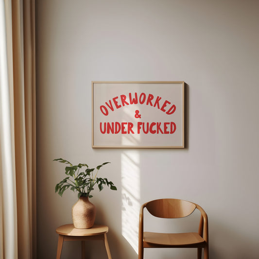 Overworked & Under Fucked | Red and Cream | Art Print - High-Quality Premium Wall Art Decor Sticker