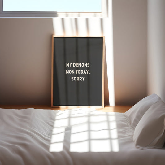 My Demons Won Today, Sorry | Cream and Charcoal - High-Quality Premium Wall Art Decor Sticker