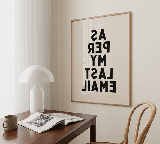 As Per My Last Email | Mirror Image | Black and Cream | Art Print - High-Quality Premium Wall Art Decor Sticker
