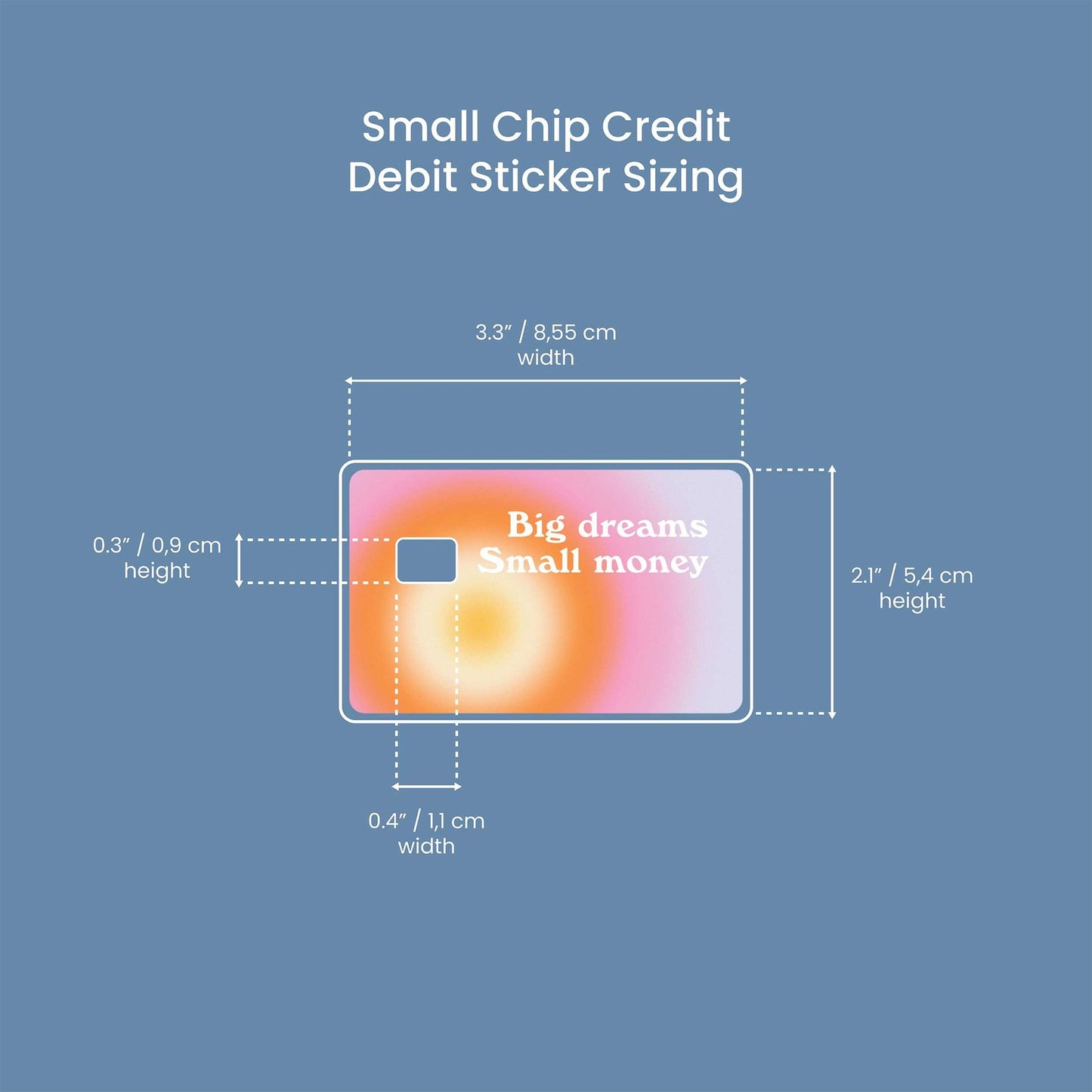 Big Dreams Small Money Design | Credit Card Sticker | Small Chip | Credit Card Skin