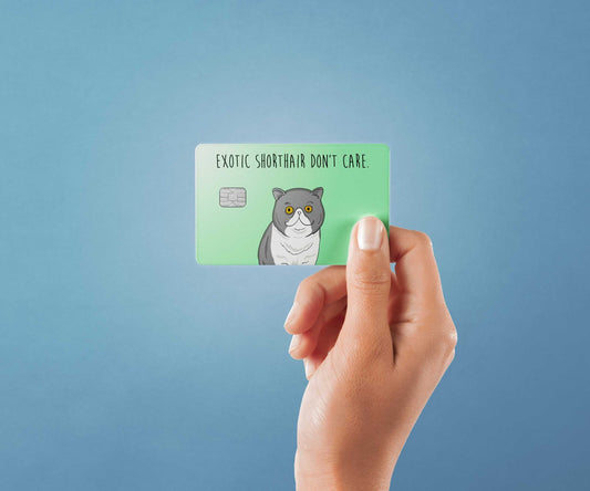 Watercolor exotic shorthair don’t care design | credit card sticker | small chip | credit card skin for nursery and home wall decor.