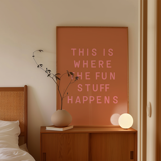 This Is Where The Fun Stuff Happens | Blush and Tan | Art Print - High-Quality Premium Wall Art Decor Sticker