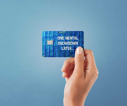 Watercolor one mental breakdown later design | credit card sticker | small chip | credit card skin for nursery and home wall decor.