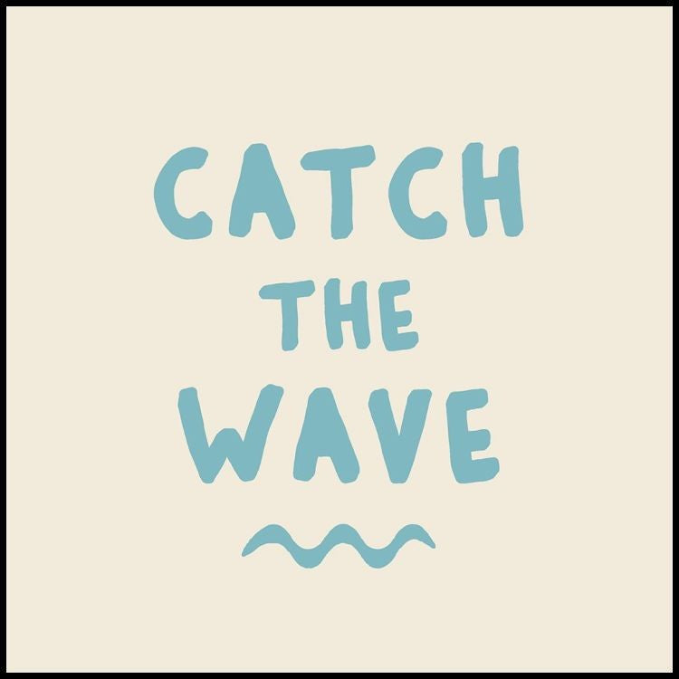 Catch the Wave Poster