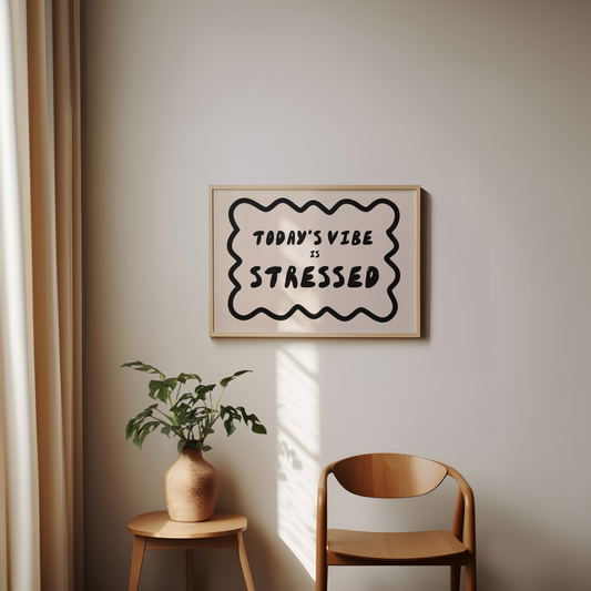 Today's Vibe Is Stressed | Black and Cream | Landscape | Art Print - High-Quality Premium Wall Art Decor Sticker