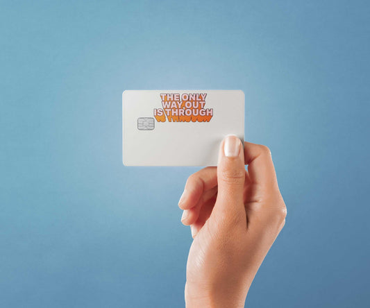 Watercolor the only way out is through design | credit card sticker | small chip | credit card skin for nursery and home wall decor.