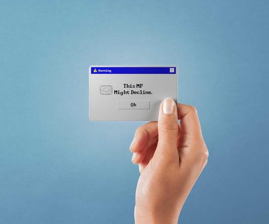 This MF Might Decline Design | Credit Card Sticker | Small Chip | Credit Card Skin