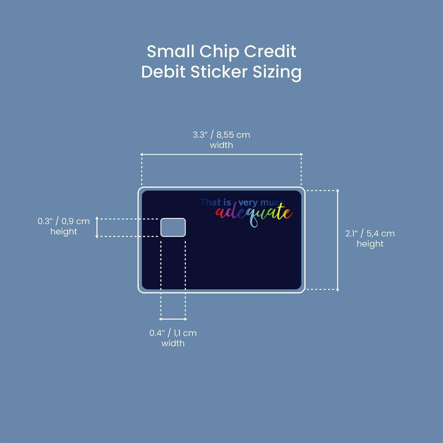 Very Much Adequate Design | Credit Card Sticker | Small Chip | Credit Card Skin