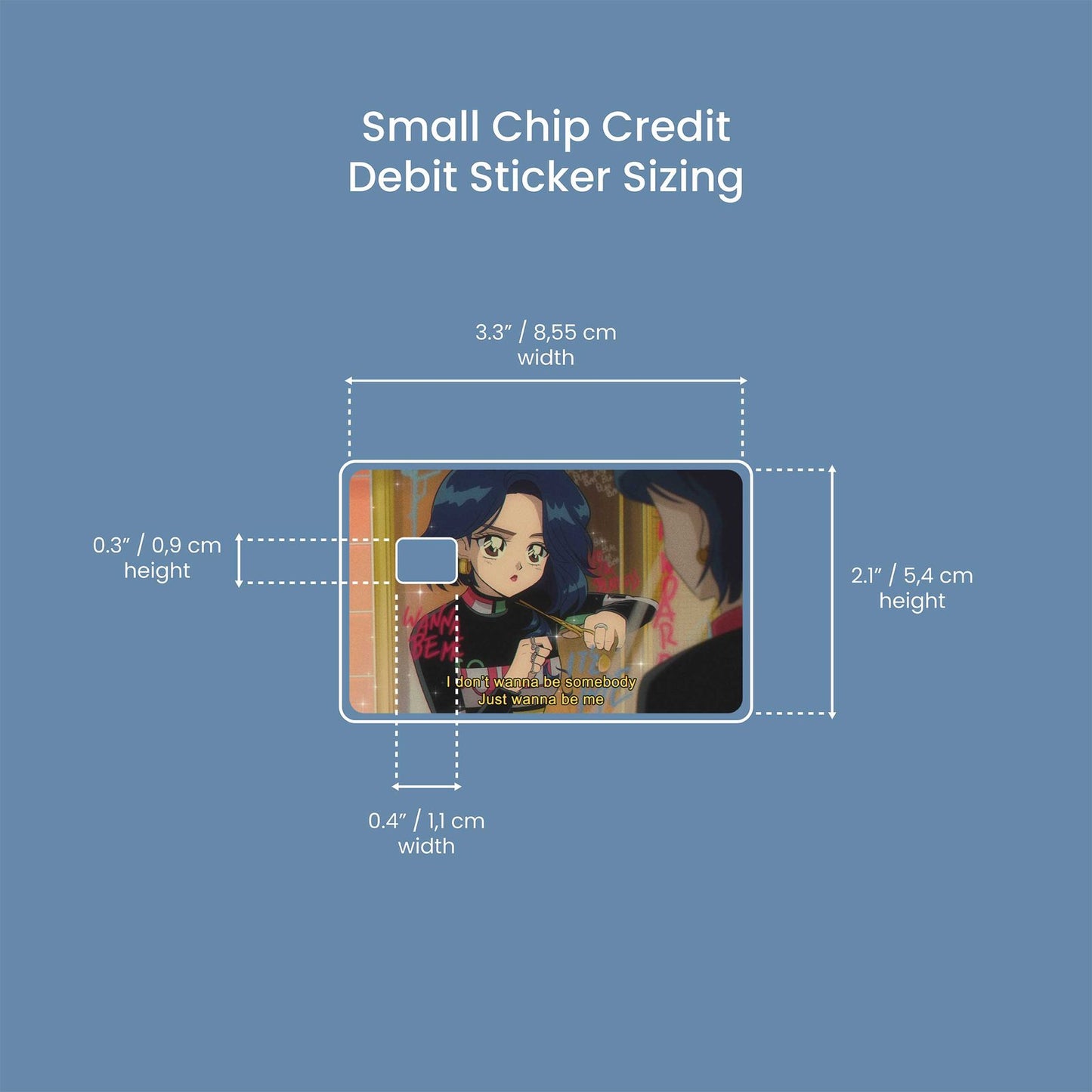 Wanna Be Me Design | Credit Card Sticker | Small Chip | Credit Card Skin