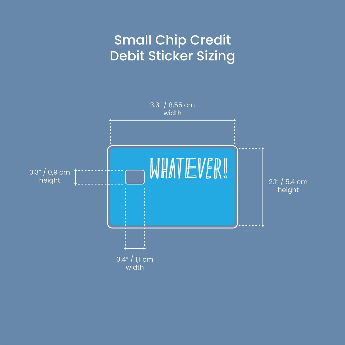 Whatever Design | Credit Card Sticker | Small Chip | Credit Card Skin