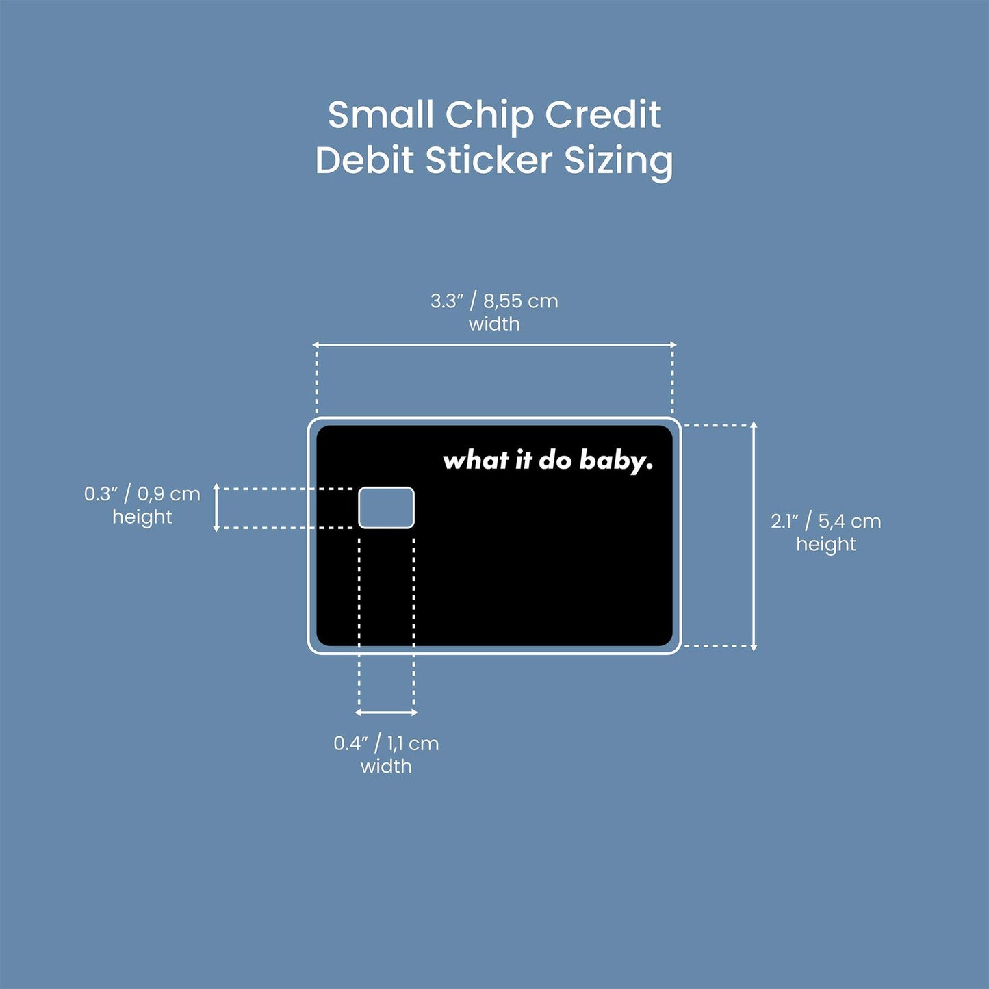 What It Do Baby Design | Credit Card Sticker | Small Chip | Credit Card Skin