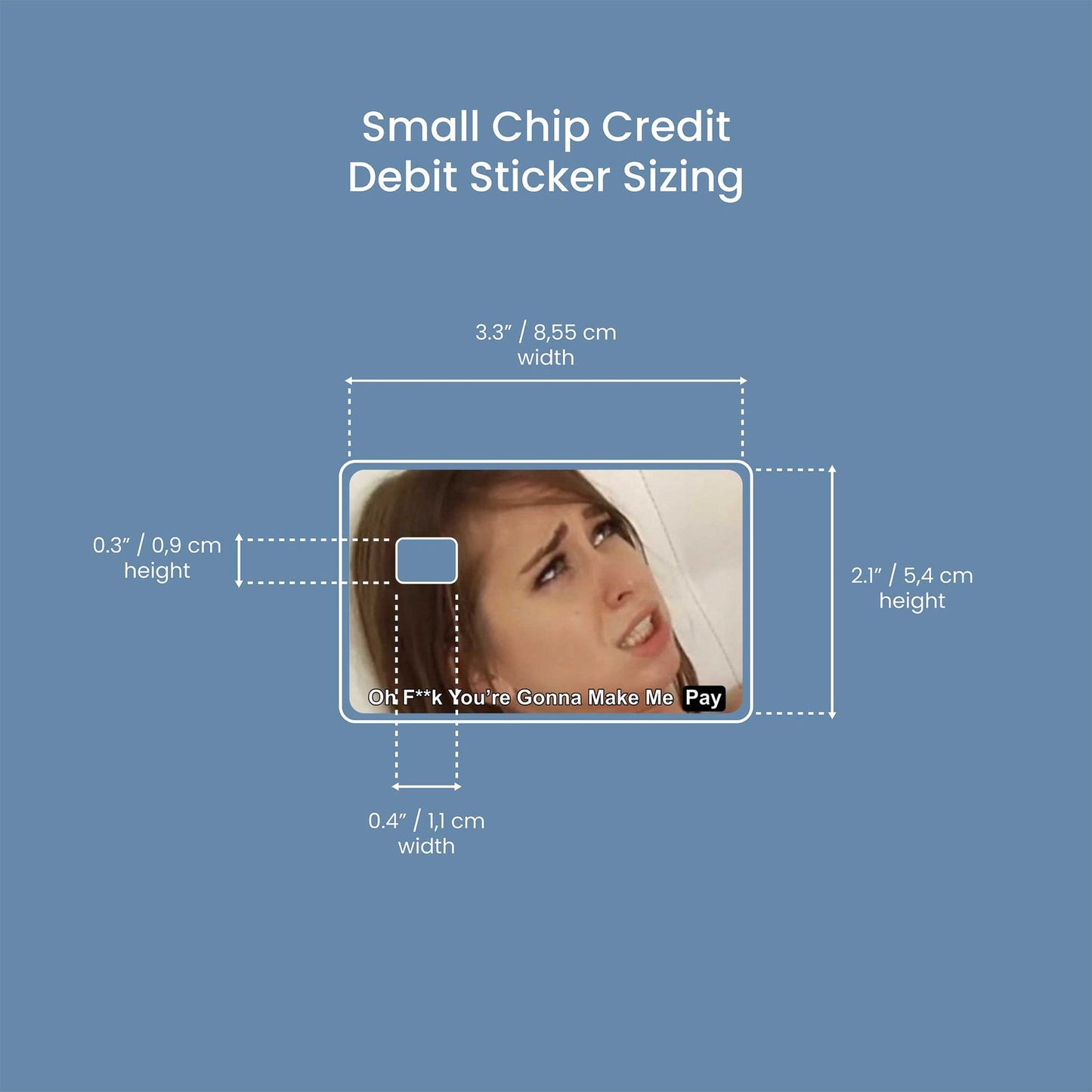 You Are Gonna Make Me Pay Design | Credit Card Sticker | Small Chip | Credit Card Skin