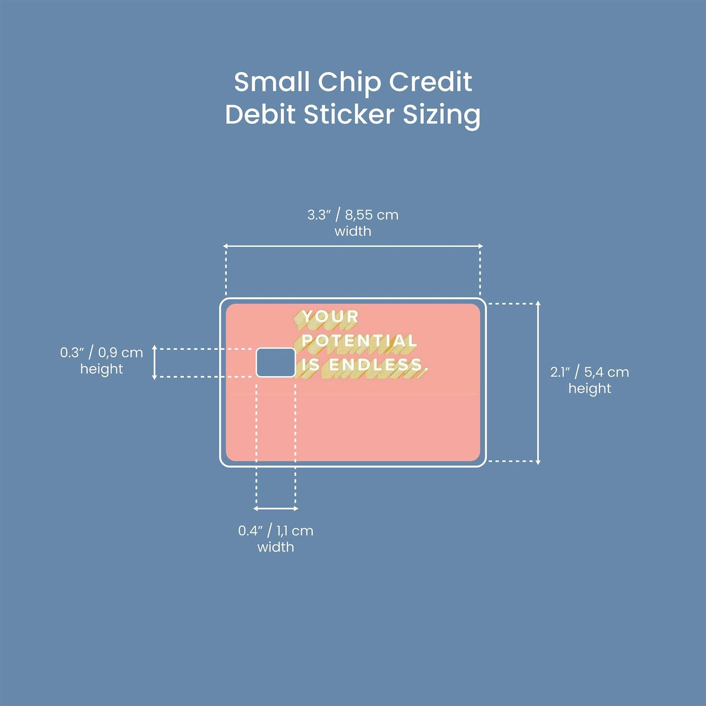 Your Potential Is Endless Design | Credit Card Sticker | Small Chip | Credit Card Skin