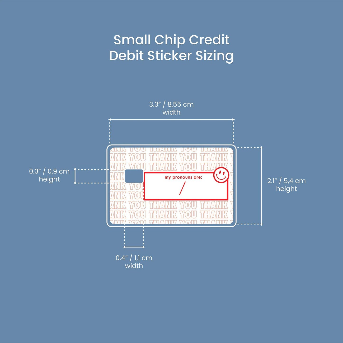 Your Pronouns Are Design | Credit Card Sticker | Small Chip | Credit Card Skin