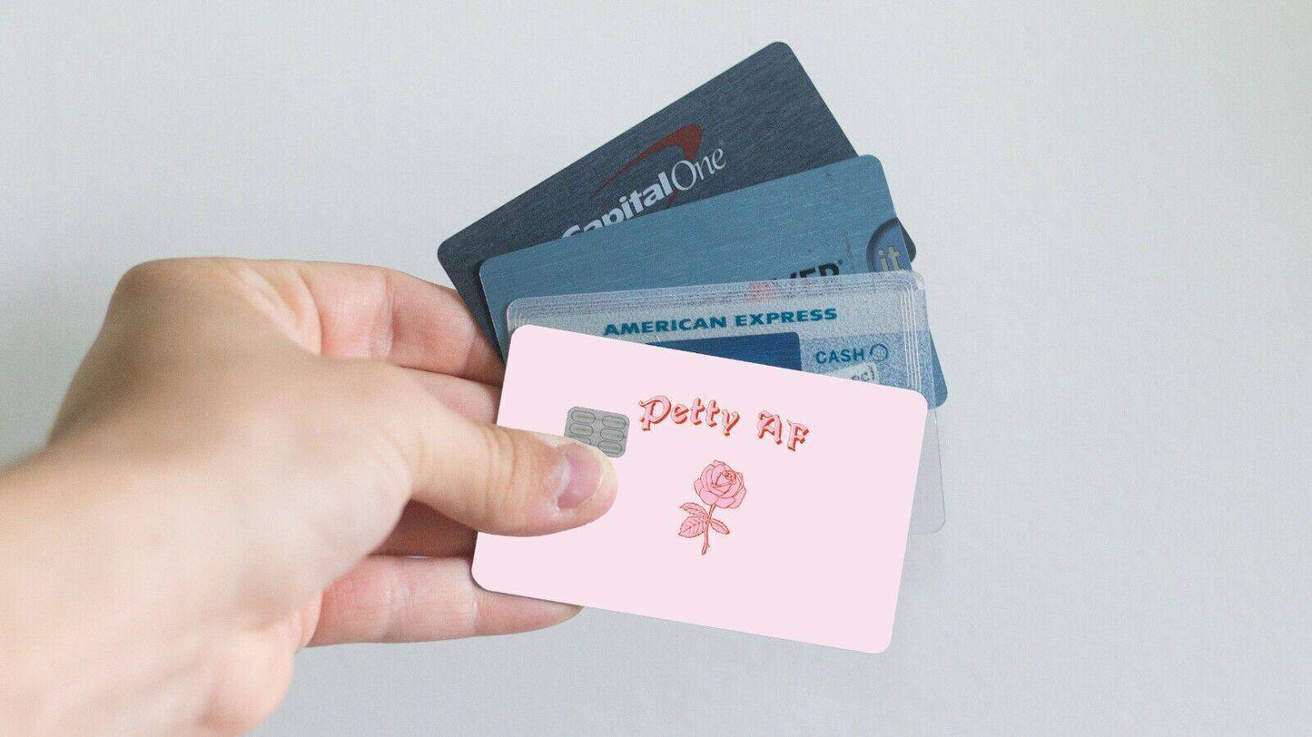 Petty AF Credit Card Skin