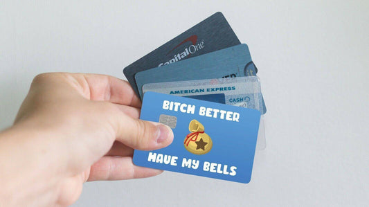 Bitch Better Have My Bells Credit Card Skin