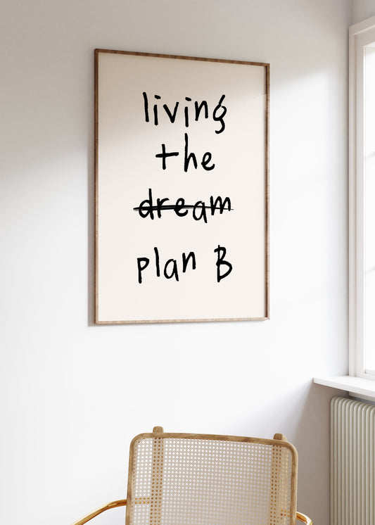 Living The Plan B | Black and Cream | Art Print - High-Quality Premium Wall Art Decor Sticker