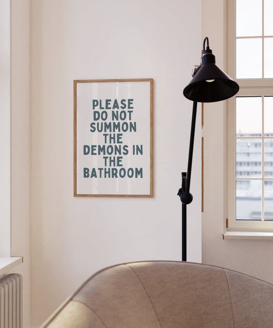 Please Do Not Summon The Demons In The Bathroom | Dusty Teal and White | Art Print - High-Quality Premium Wall Art Decor Sticker
