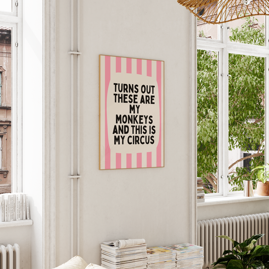 Turns Out These Are My Monkeys And This Is My Circus | Blush Pink and Cream | Wall Art Print - High-Quality Premium Wall Art Decor Sticker