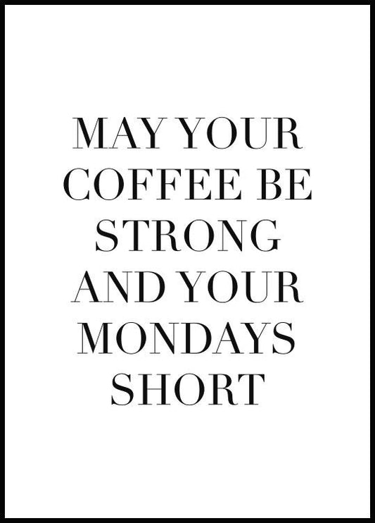 Watercolor may your coffee be strong poster for nursery and home wall decor.