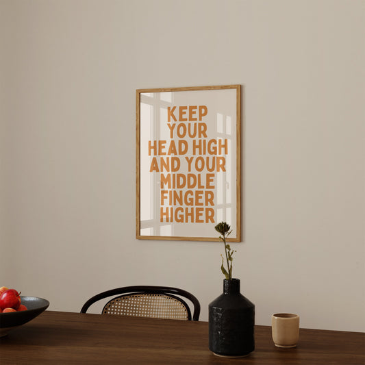 Keep Your Head High And Your Middle Finger Higher | Ginger and Cream | Art Print - High-Quality Premium Wall Art Decor Sticker