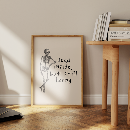Dead Inside, But Still Horny | Black and Cream | Art Print - High-Quality Premium Wall Art Decor Sticker