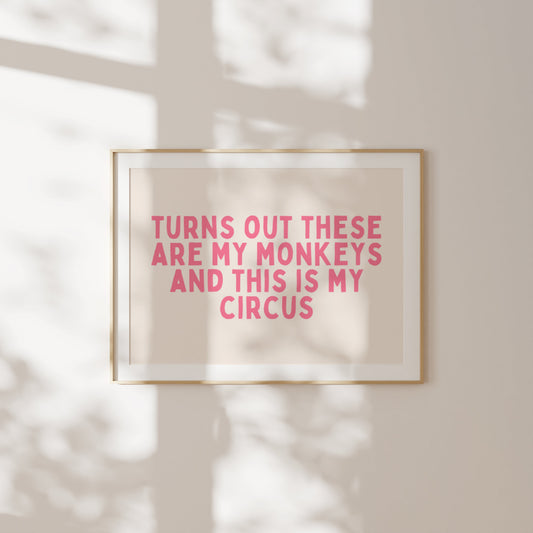 Turns Out These Are My Monkeys And This Is My Circus | Watermelon and Cream | Art Print - High-Quality Premium Wall Art Decor Sticker