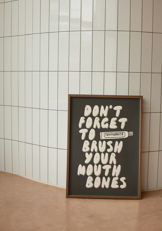 Don't Forget To Brush Your Mouth Bones | Cream and Charcoal | Art Print - High-Quality Premium Wall Art Decor Sticker