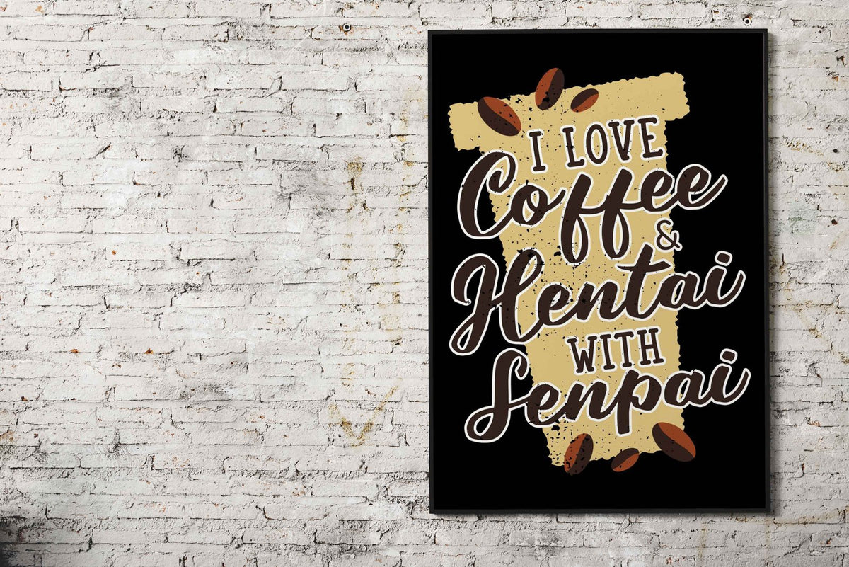 Coffee Anime Hentai Senpai Asian Style Poster | Wall Art for Home & Office | High-Quality Print - High-Quality Visual Display