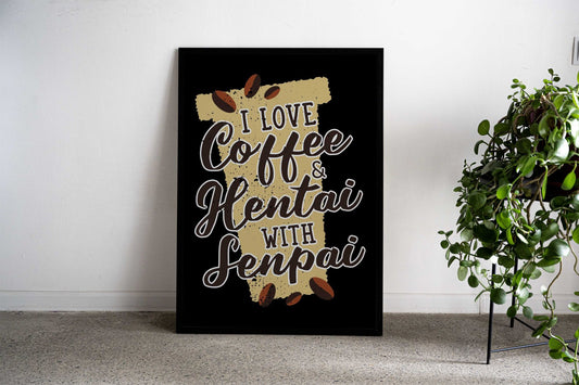 Coffee Anime Hentai Senpai Asian Style Poster | Wall Art for Home & Office | High-Quality Print - High-Quality Visual Display