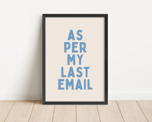 As Per My Last Email | Cornflower Blue and Cream | Art Print - High-Quality Premium Wall Art Decor Sticker