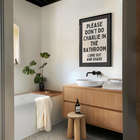 Please Don't Do Charlie In The Bathroom Come Out And Share | Charcoal and Cream | Art Print - High-Quality Premium Wall Art Decor Sticker