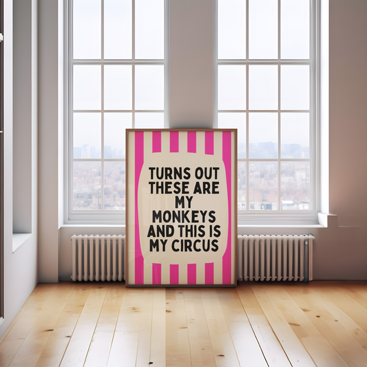 Turns Out These Are My Monkeys And This Is My Circus | Hot Pink and Cream | Wall Art Print - High-Quality Premium Wall Art Decor Sticker