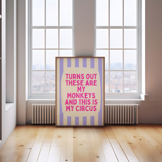 Turns Out These Are My Monkeys And This Is My Circus | Periwinkle and Hot Pink | Wall Art Print - High-Quality Premium Wall Art Decor Sticker