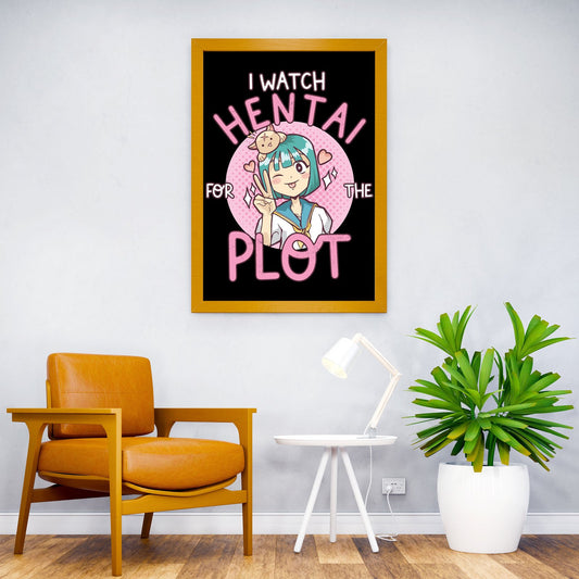 I Watch Hentai for Plot Asian Style Poster | Wall Art for Home & Office | High-Quality Print - High-Quality Visual Display