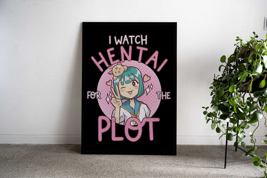I Watch Hentai for Plot Asian Style Poster | Wall Art for Home & Office | High-Quality Print - High-Quality Visual Display