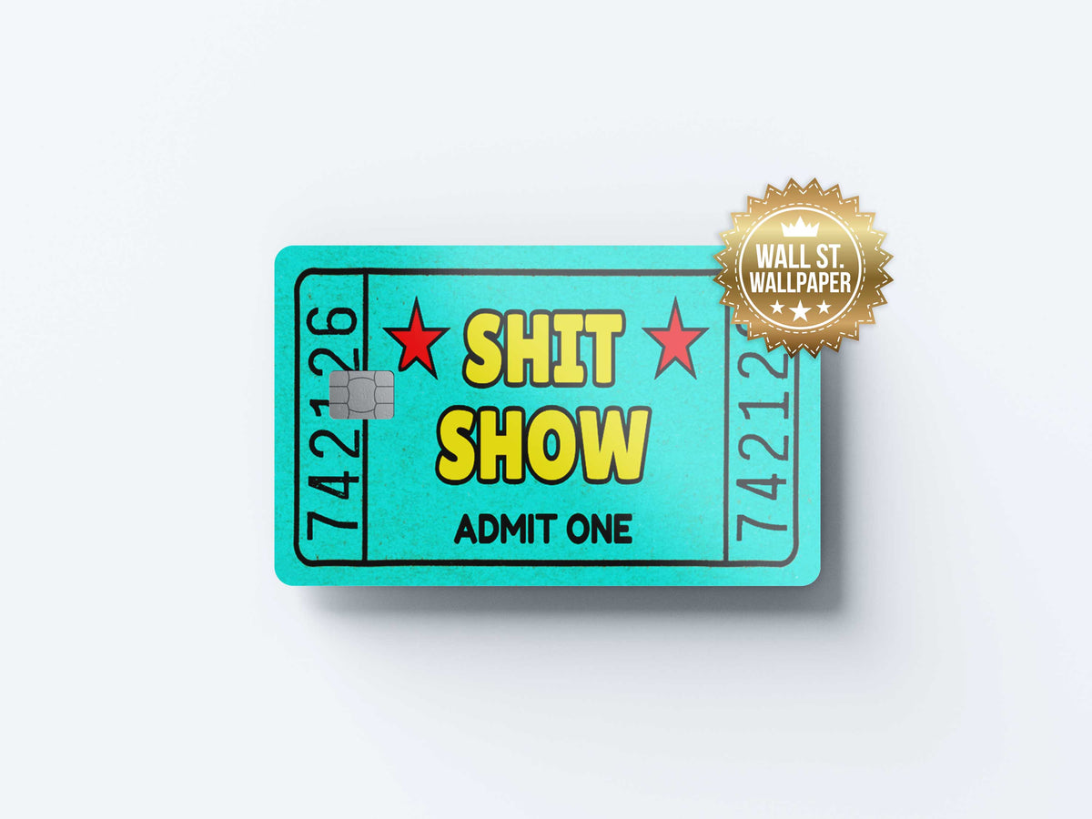 Shit Show - Premium Vinyl Credit Card Skin Cover by Wonderwallsboutique