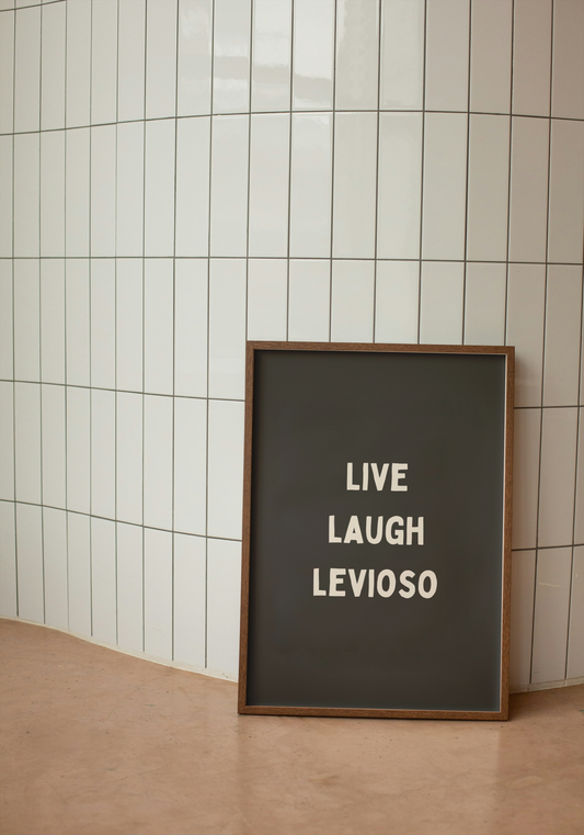 Live Laugh Levioso | Cream and Charcoal | Art Print - High-Quality Premium Wall Art Decor Sticker