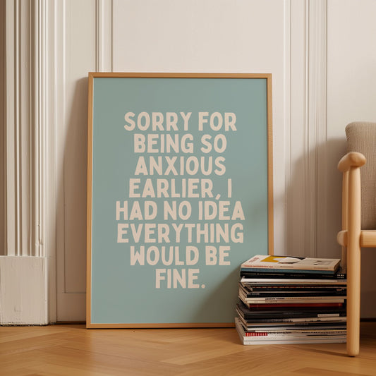Sorry For Being So Anxious Earlier | Seafoam and Cream | Art Print - High-Quality Premium Wall Art Decor Sticker