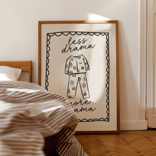 Less Drama More Pyjama | Charcoal and Cream | Art Print - High-Quality Premium Wall Art Decor Sticker