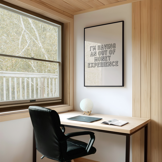 I'm Having An Out Of Money Experience | Black and Cream | Art Print - High-Quality Premium Wall Art Decor Sticker