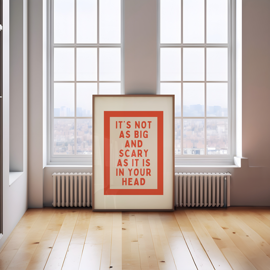 It's Not As Big And Scary As It Is In Your Head | Red and Cream | Art Print - High-Quality Premium Wall Art Decor Sticker